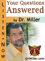 Ask Dr. Miller Your Questions About Stress Management, Anxiety Relief, Insomnia, Depression & more...