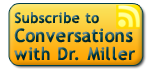 Subscribe to Dr. Millers Conversations with Extraordinary People Podcast